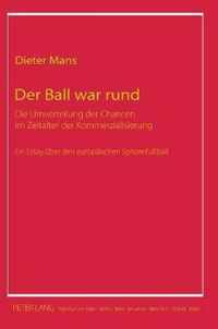 Der Ball War Rund