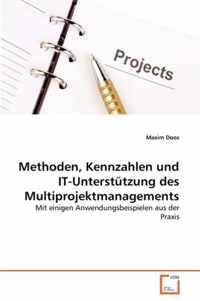 Methoden, Kennzahlen und IT-Unterstutzung des Multiprojektmanagements