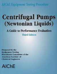 AIChE Equipment Testing Procedure - Centrifugal Pumps (Newtonian Liquids)