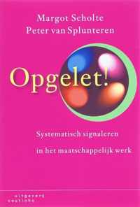 Opgelet!