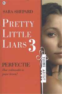 Pretty little liars 3 - Perfectie