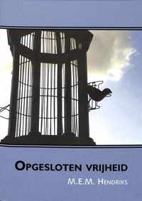 Opgesloten vrijheid