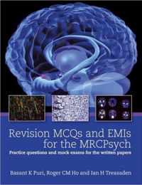 Revision MCQs and EMIs for the MRCPsych