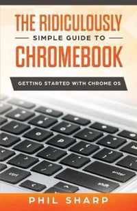 Ridiculously Simple Guide to Chromebook