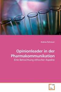 Opinionleader in der Pharmakommunikation