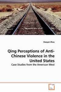 Qing Perceptions of Anti-Chinese Violence in the United States