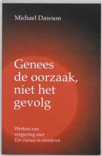 Genees de oorzaak, niet het gevolg