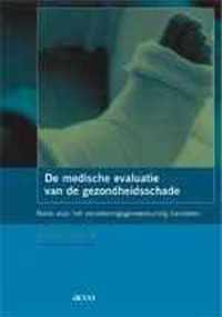 De medische evaluatie van de gezondheidsschade. Basis voor het verzekeringsgeneeskundig handelen