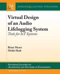 Virtual Design of an Audio Lifelogging System