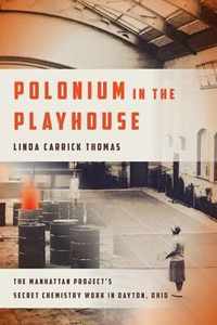 Polonium in the Playhouse