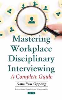 Mastering Workplace Disciplinary Interviewing