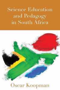 Science Education and Pedagogy in South Africa