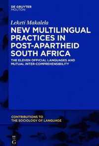 New Multilingual Practices in Post-Apartheid South Africa