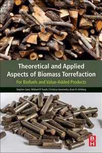 Theoretical and Applied Aspects of Biomass Torrefaction