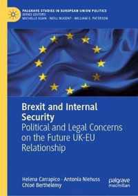 Brexit and Internal Security: Political and Legal Concerns on the Future Uk-Eu Relationship