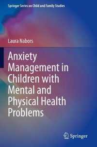 Anxiety Management in Children with Mental and Physical Health Problems