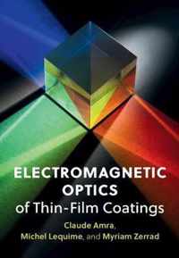 Electromagnetic Optics of Thin-Film Coatings