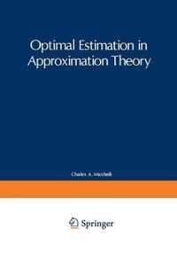 Optimal Estimation in Approximation Theory