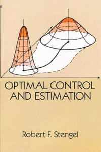 Optimal Control and Estimation