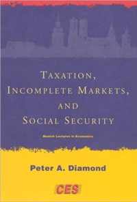 Taxation, Incomplete Markets, and Social Security