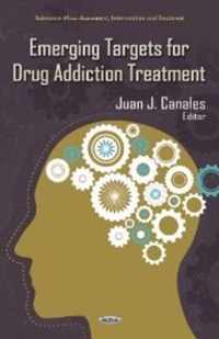 Emerging Targets for Drug Addiction Treatment