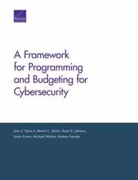A Framework for Programming and Budgeting for Cybersecurity
