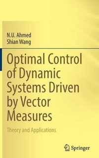 Optimal Control of Dynamic Systems Driven by Vector Measures