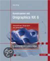 Konstruieren mit Unigraphics NX 6