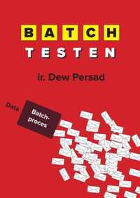 Batchtesten - Ir. Dew Persad - Paperback (9789403651798)