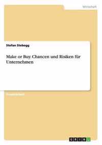 Make or Buy. Chancen Und Risiken Fur Unternehmen