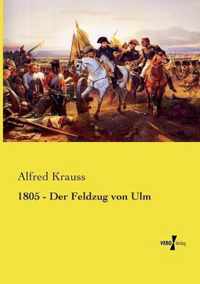 1805 - Der Feldzug von Ulm