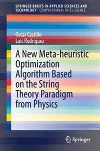 A New Meta-heuristic Optimization Algorithm Based on the String Theory Paradigm from Physics