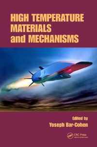 High Temperature Materials and Mechanisms