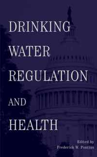 Drinking Water Regulation and Health