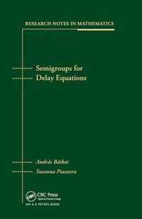 Semigroups for Delay Equations