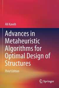 Advances in Metaheuristic Algorithms for Optimal Design of Structures