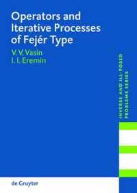 Operators and Iterative Processes of Fejér Type