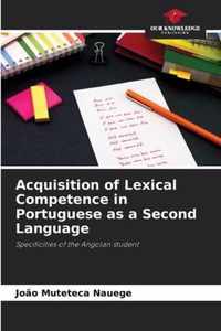 Acquisition of Lexical Competence in Portuguese as a Second Language