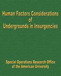 Human Factors Considerations of Undergrounds in Insurgencies