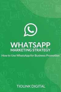 Whatsapp Marketing Strategy