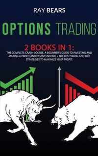 Options Trading: 2 BOOKS IN 1