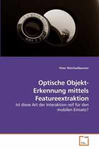 Optische Objekt-Erkennung mittels Featureextraktion