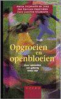 Opgroeien en openbloeien