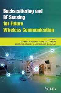 Backscattering and RF Sensing for Future Wireless Communication