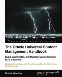 The Oracle Universal Content Management Handbook