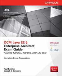 OCM Java EE 6 Enterprise Architect Exam Guide (Exams 1Z0-807, 1Z0-865 & 1Z0-866)