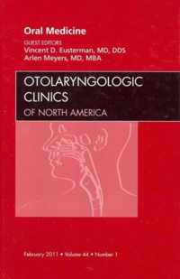 Oral Medicine, An Issue of Otolaryngologic Clinics