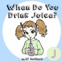 When Do You Drink Juice?