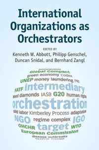 International Organizations As Orchestrators