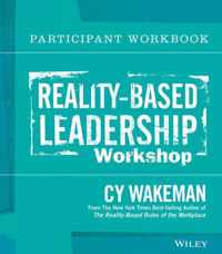 Reality-Based Leadership Participant Workbook